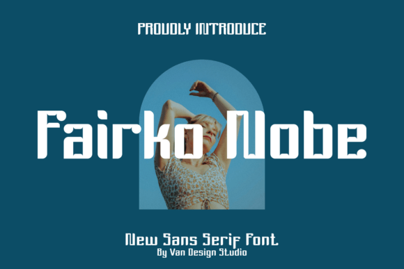 Fairko Nobe: A Bold Sans Serif Typeface for Modern Brands